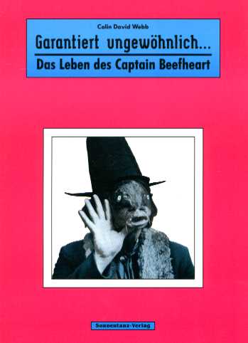 captain beefheart / don van
                  vliet - 1991 book 'garantiert ungewhnlich (das leben
                  des captain beefheart)'